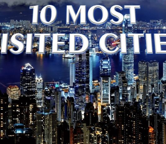 Top 10 Most Popular Cities In The World