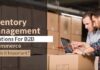 Inventory Management Solutions for B2B eCommerce Why is it Important