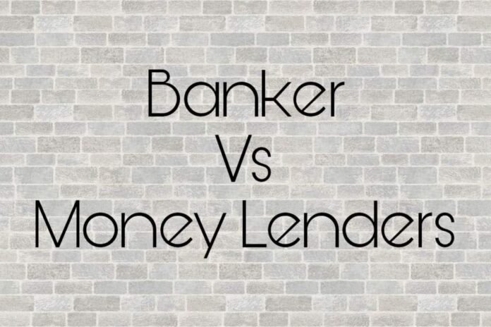 Money Lender vs. Bank