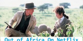 Out of Africa On Netflix