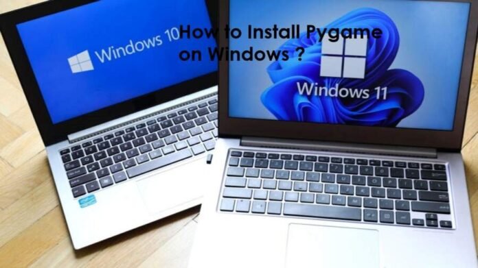 How to Install Pygame on Windows